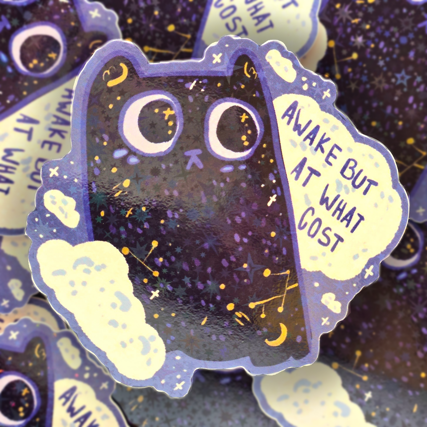 Awake But At What Cost - Holo Vinyl Cat Sticker