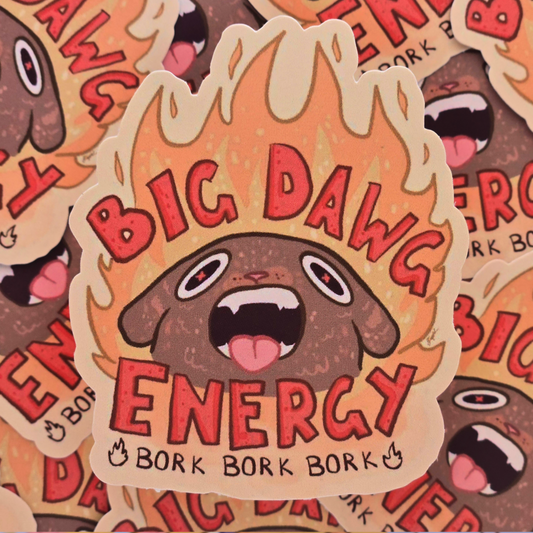 Big Dawg Energy - Vinyl Sticker